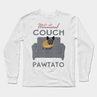 French Bulldog Motivational Couch Potato Frenchie Long Sleeve T-Shirt